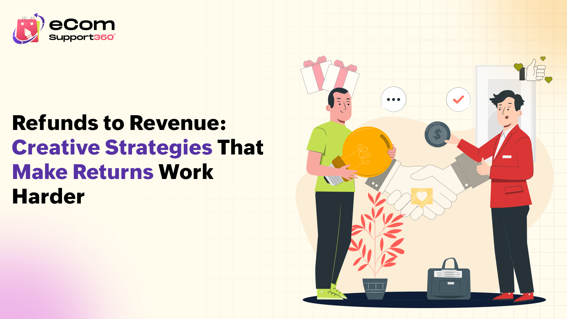 Refunds to Revenue: Creative Strategies That Make Returns Work Harder