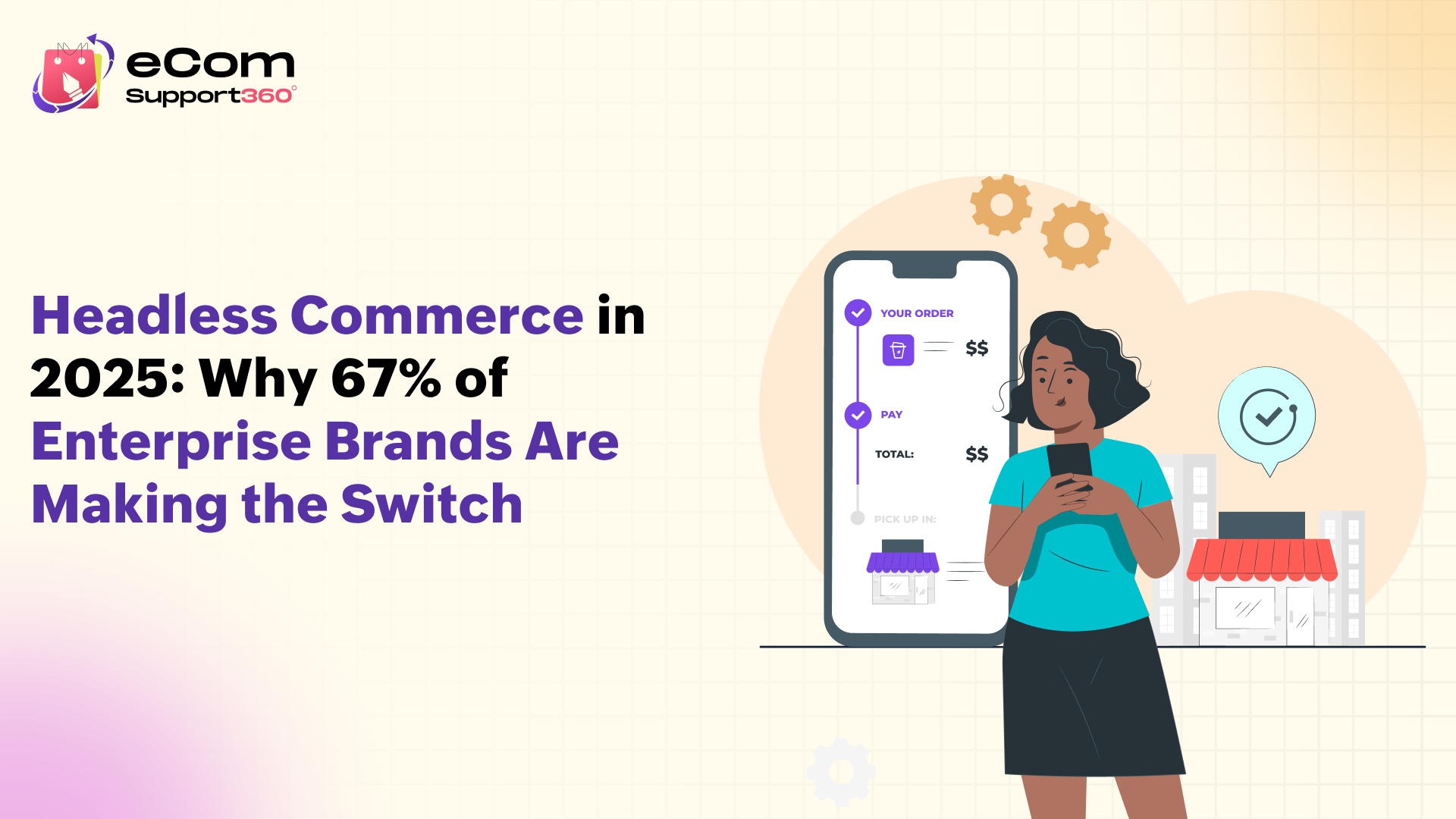 Headless Commerce in 2025: Why 67% of Enterprise Brands Are Making the Switch (Implementation Roadmap)
