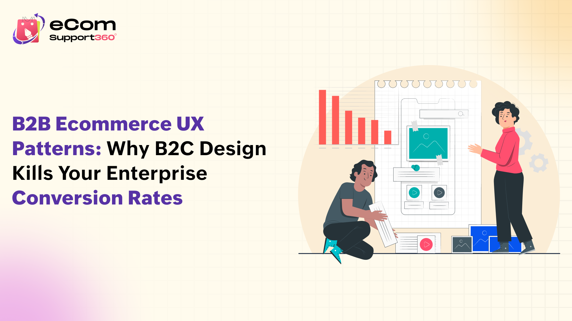 B2B Ecommerce UX Patterns: Why B2C Design Kills Your Enterprise Conversion Rates