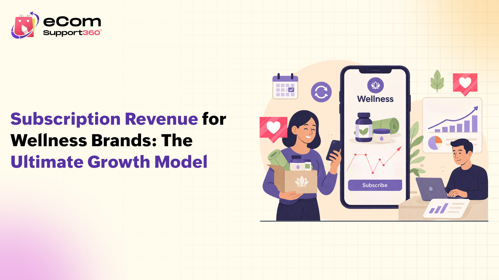 Subscription Revenue for Wellness Brands: The Ultimate Growth Model