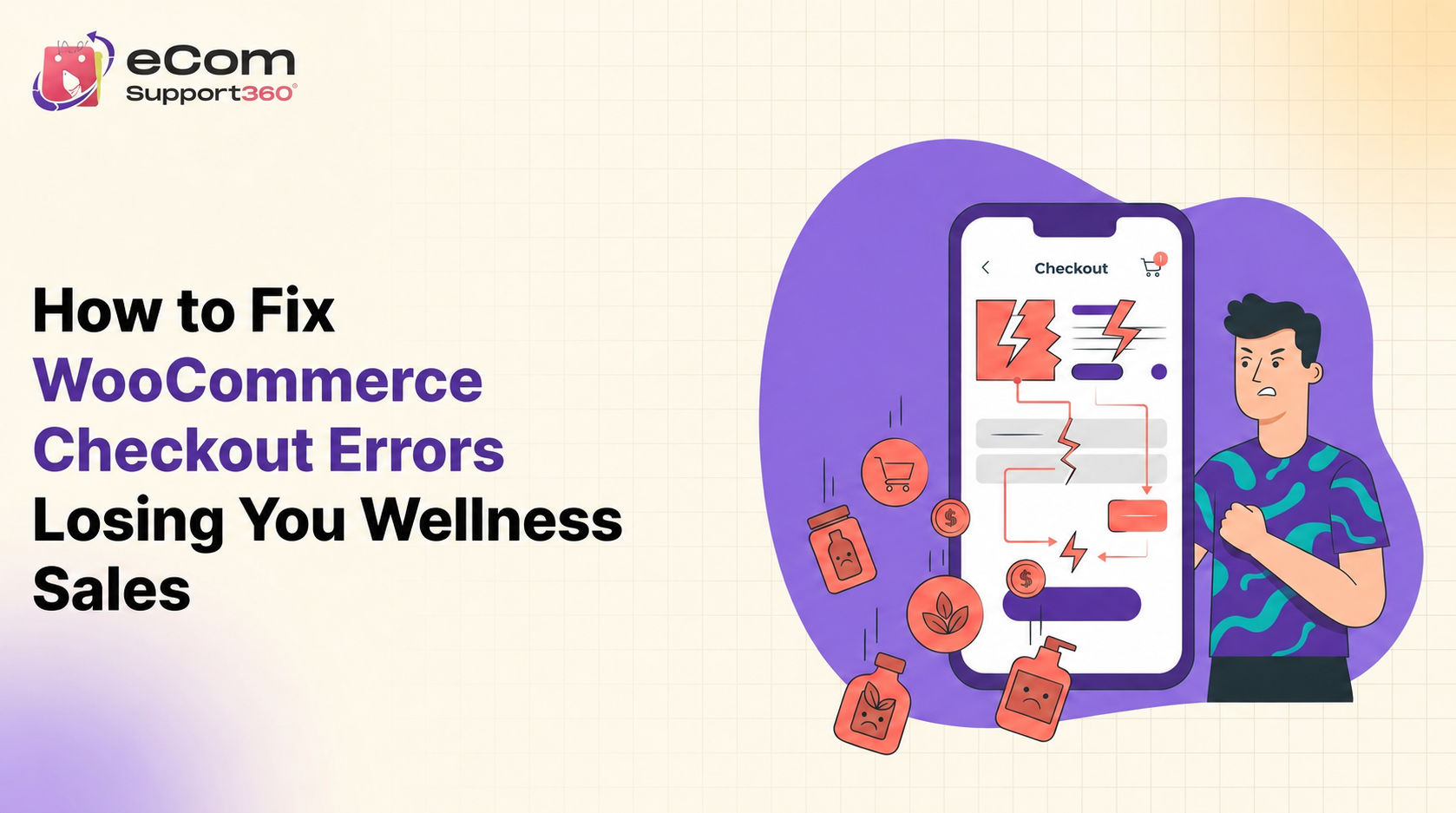 How to Fix WooCommerce Checkout Errors Losing You Wellness Sales